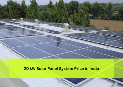 20 kW Solar Panel System Price in India (2025)