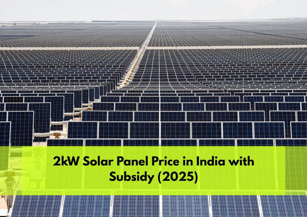 2kW Solar Panel Price in India with Government Subsidy-2025