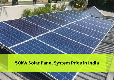 50 kW Solar Panel System Price in India (2025)