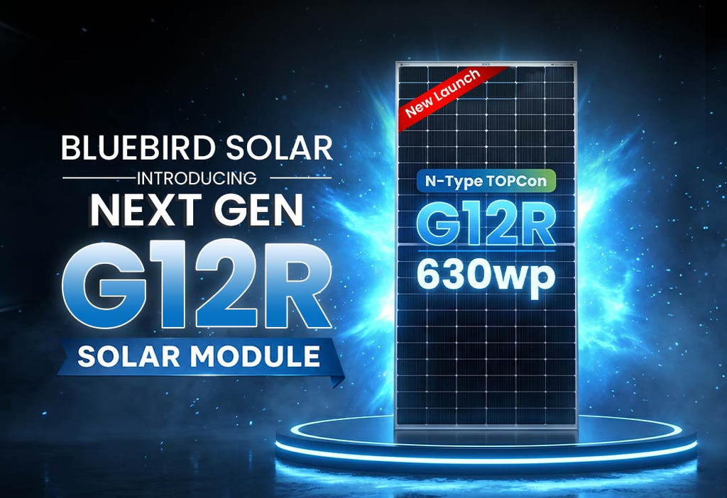 Bluebird Solar Launches Advanced 630Wp G12R N-Type TOPCon Bifacial Solar Modules for Next-Level Solar Performance