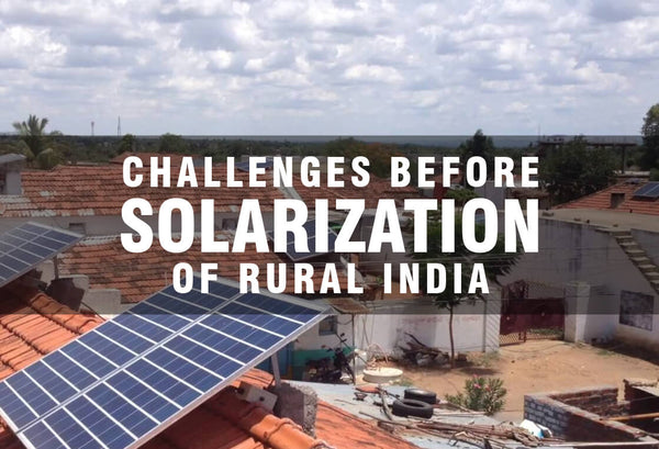 Challenges Before Solarization of Rural India