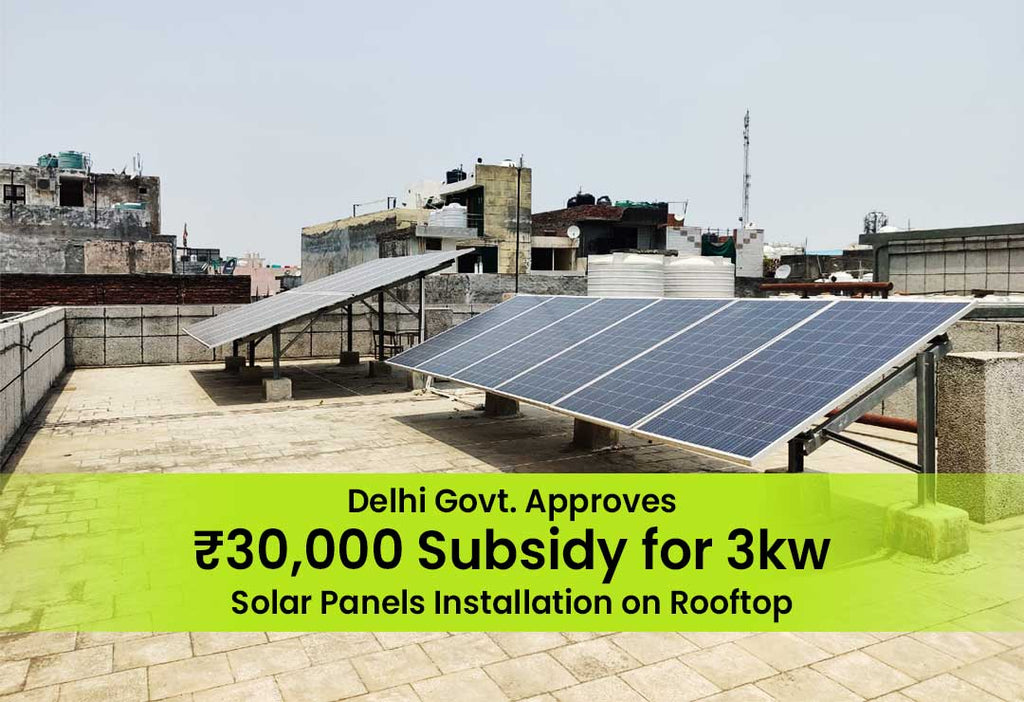 Delhi Approves ₹30,000 Extra, Total ₹1.08 Lakh Subsidy for Solar Panels Installation