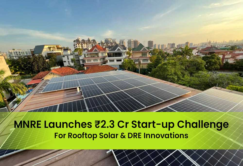 MNRE Introduces ₹2.3 Crore Start-up Challenge for Rooftop Solar and Distributed Renewable Energy