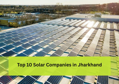 List of Top 10 Solar Companies in Jharkhand