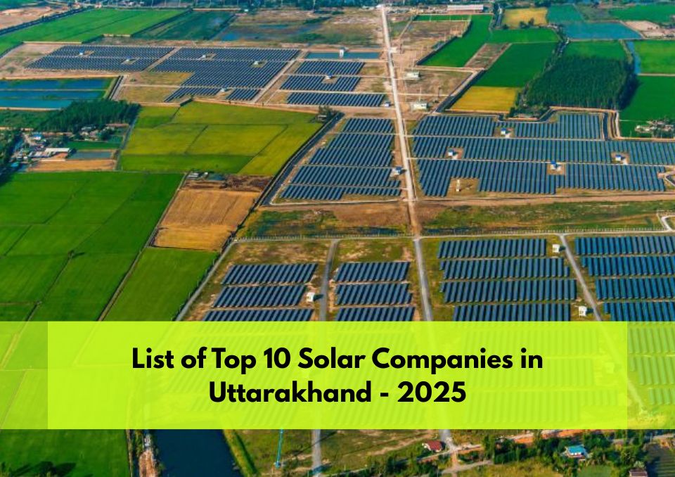 List of Top 10 Solar Companies in Uttarakhand 2025
