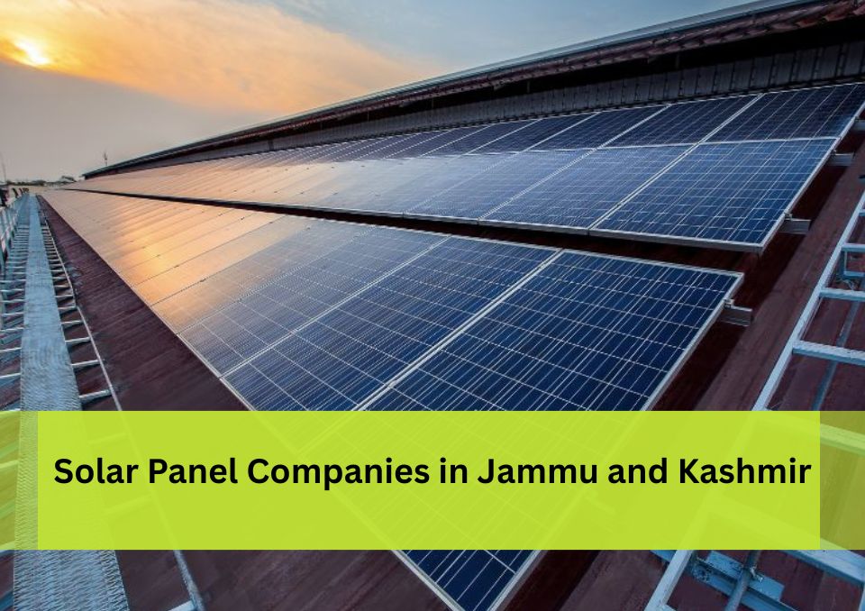 List of Top 10 Solar Panel Companies in Jammu and Kashmir