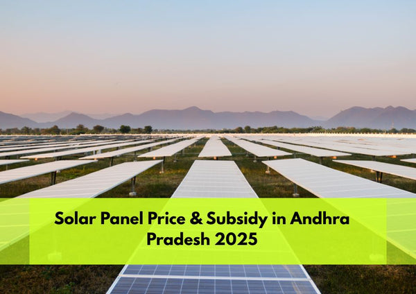Solar Panel Price and Subsidy in Andhra Pradesh 2025
