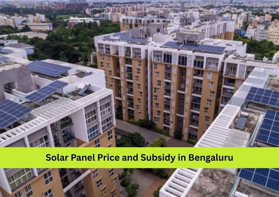 Solar Panel Price and Subsidy in Bengaluru 2026