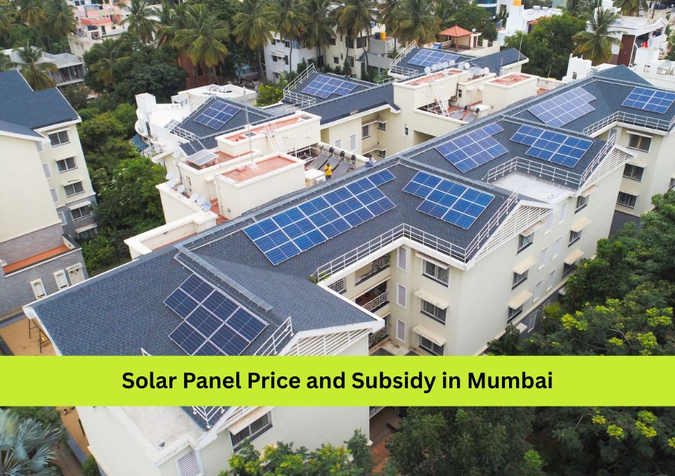 Solar Panel Price and Subsidy in Mumbai 2026