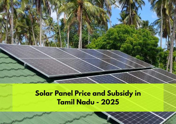 Solar Panel Subsidy in Tamil Nadu upto ₹78000