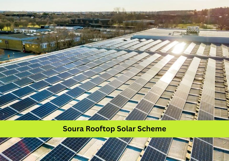 Soura Rooftop Solar Scheme: Benefits, Eligibility, and Installation