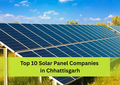 List of Top 10 Solar Panel Companies in Chhattisgarh