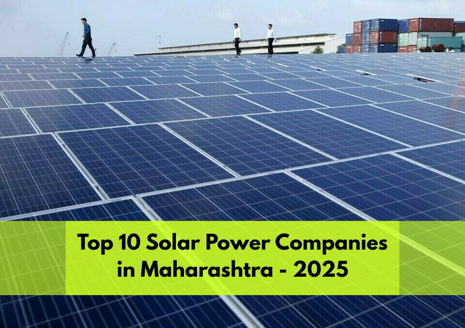 Top 10 Solar Power Companies in Maharashtra - 2025