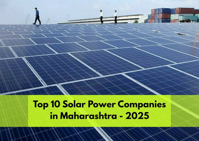 Top 10 Solar Power Companies in Maharashtra - 2025