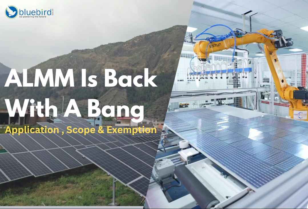 ALMM Is Back - MNRE Streamlines PV Modules Procurement – Bluebird Solar