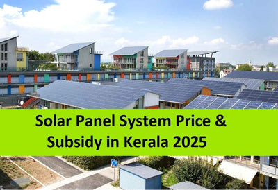 Solar Panel Rooftop System Price & Subsidy in Kerala 2025