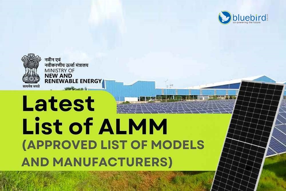 Latest List of ALMM Solar Panels by MNRE - 1 May 2026 – Bluebird Solar