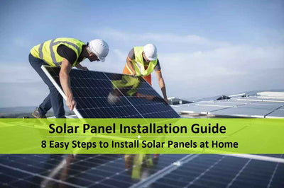 Solar Panel Installation Guide - Step by Step Process | 2024