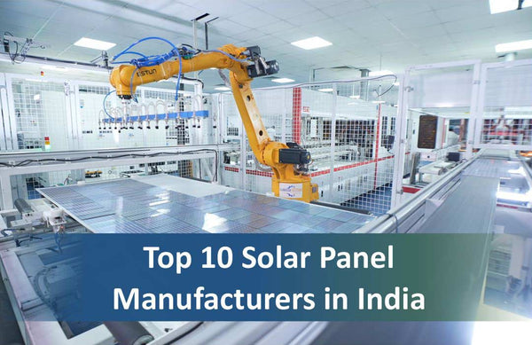 Top 10 Solar Panel Manufacturers in India [2025]